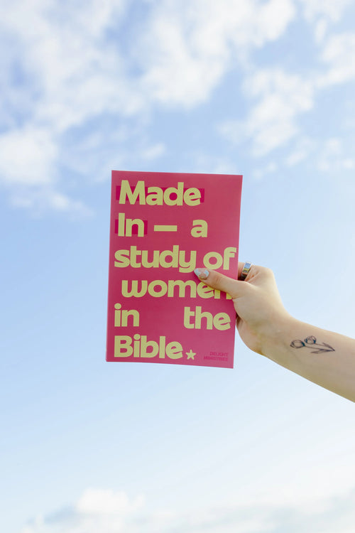 NEW: Made In: A Study of Women in the Bible