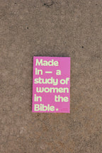 NEW: Made In: A Study of Women in the Bible