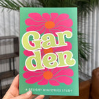 Garden: A Delight Ministries Study
